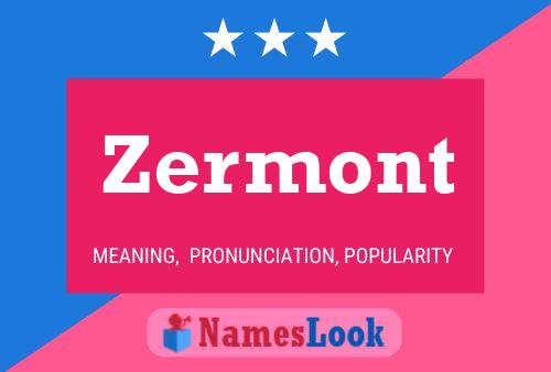 Zermont Namensposter