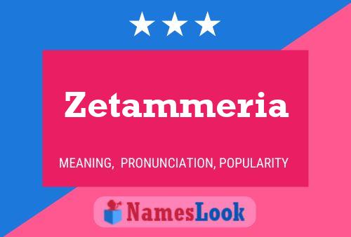 Zetammeria Namensposter