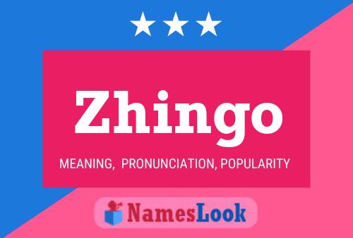 Zhingo Namensposter