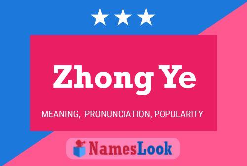 Zhong Ye Namensposter