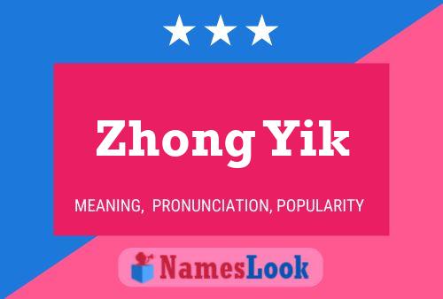 Zhong Yik Namensposter