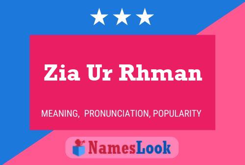 Zia Ur Rhman Namensposter