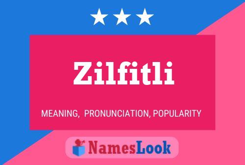 Zilfitli Namensposter