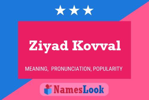 Ziyad Kovval Namensposter