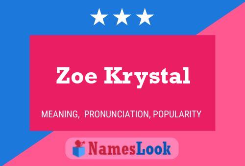 Zoe Krystal Namensposter