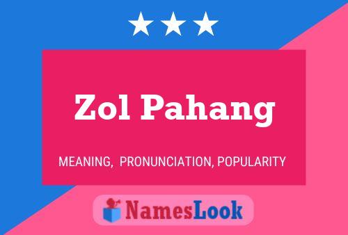 Zol Pahang Namensposter