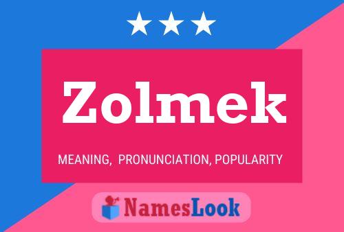 Zolmek Namensposter