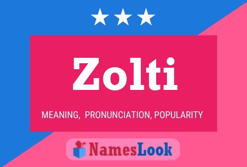 Zolti Namensposter