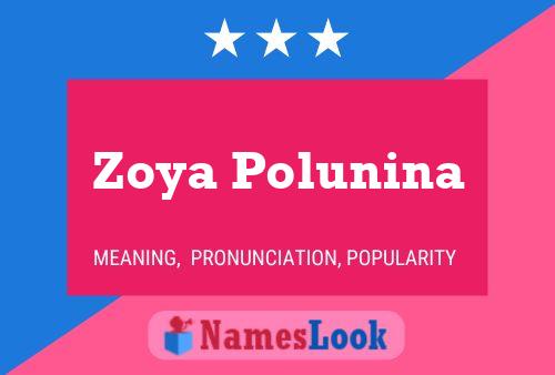 Zoya Polunina Namensposter