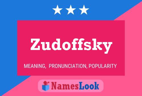 Zudoffsky Namensposter