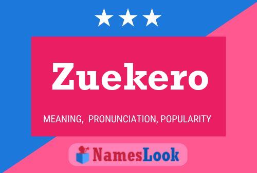 Zuekero Namensposter