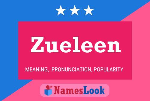 Zueleen Namensposter