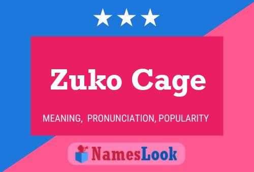 Zuko Cage Namensposter