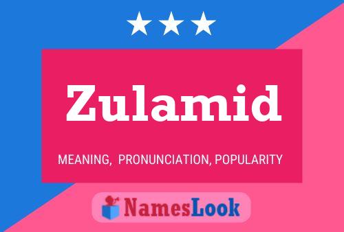 Zulamid Namensposter