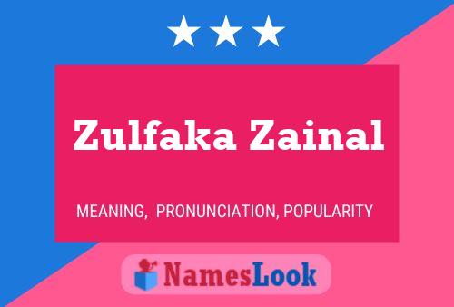 Zulfaka Zainal Namensposter