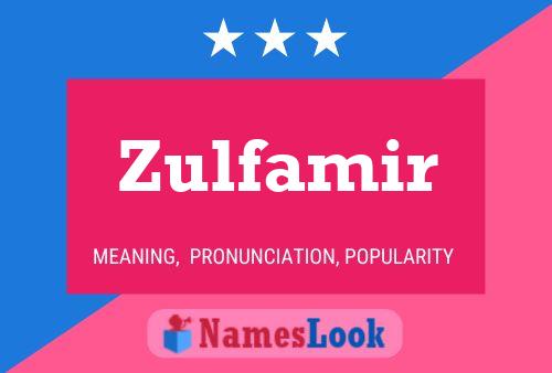 Zulfamir Namensposter