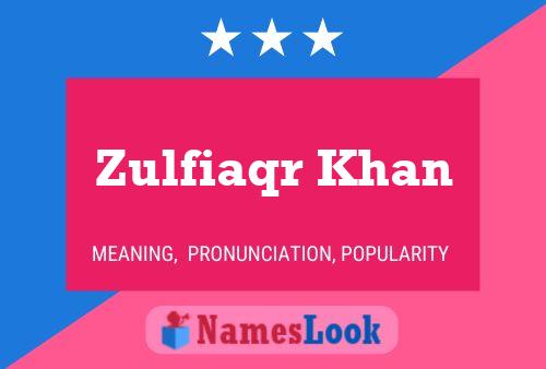 Zulfiaqr Khan Namensposter