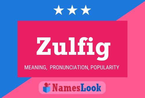 Zulfig Namensposter