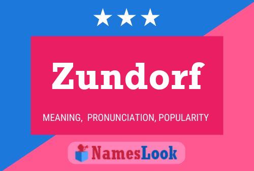 Zundorf Namensposter