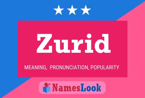 Zurid Namensposter