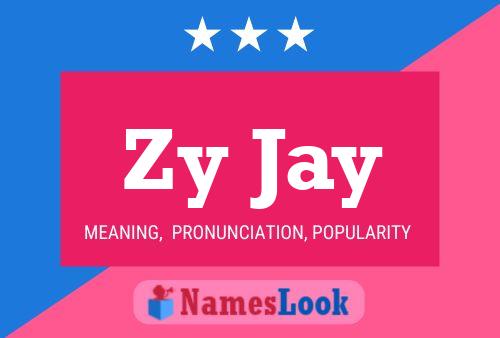 Zy Jay Namensposter