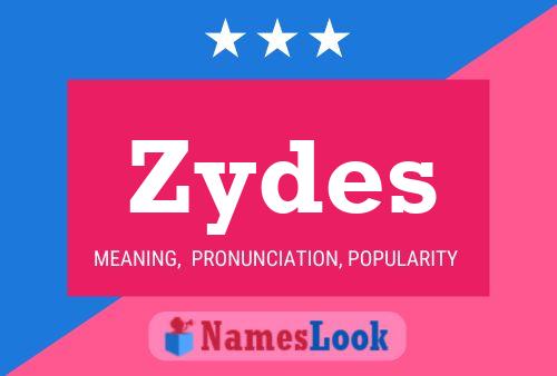 Zydes Namensposter