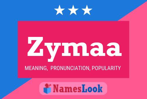 Zymaa Namensposter