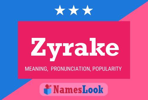 Zyrake Namensposter