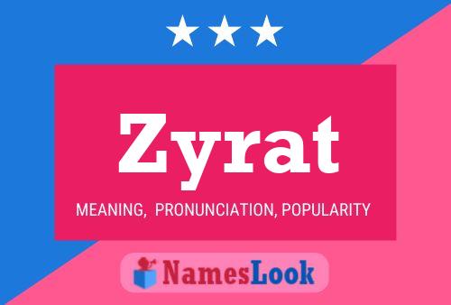 Zyrat Namensposter