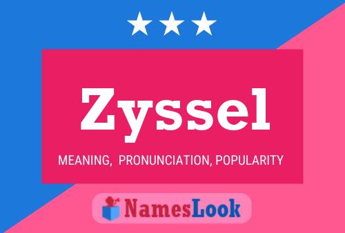 Zyssel Namensposter